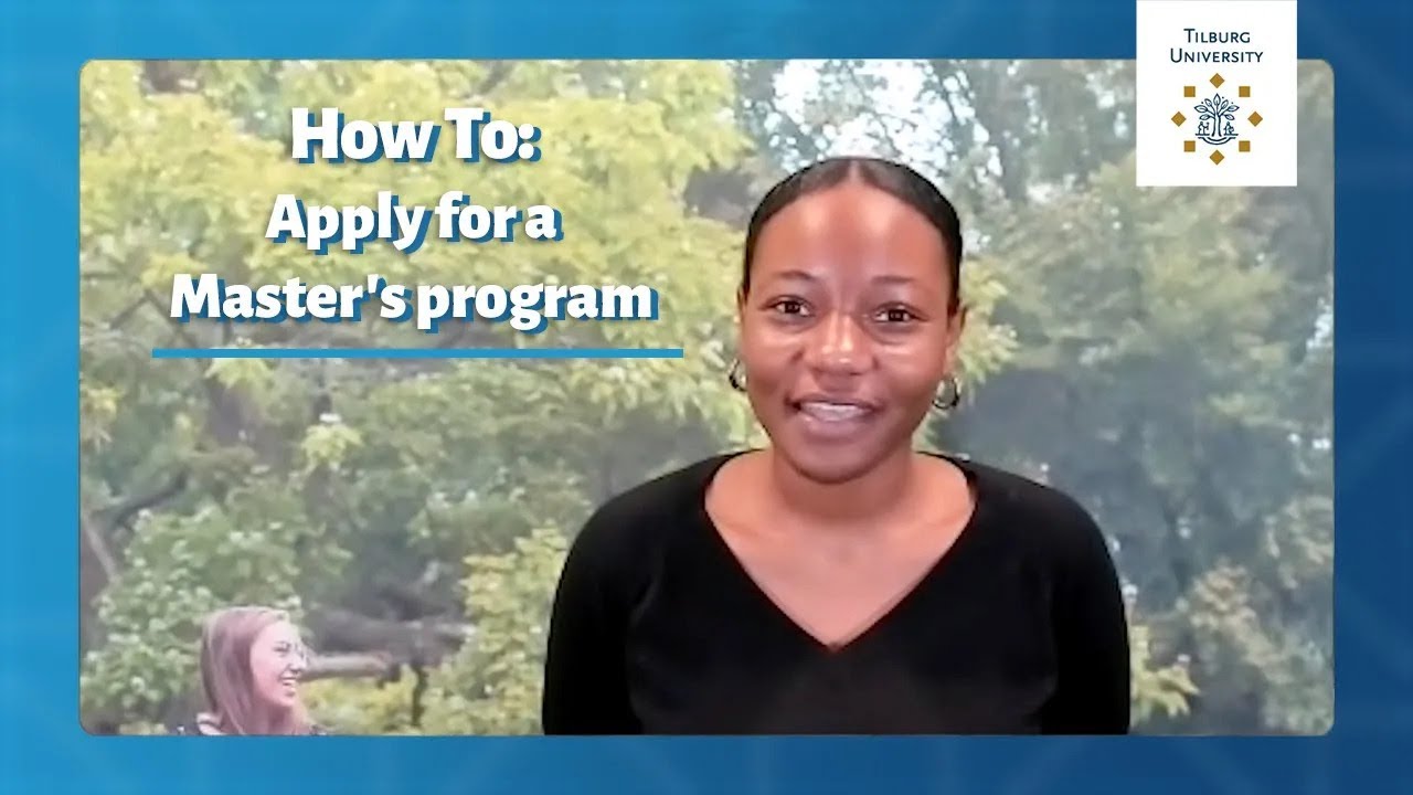 How to apply for a Master’s program as an international student? – Tilburg University how-to