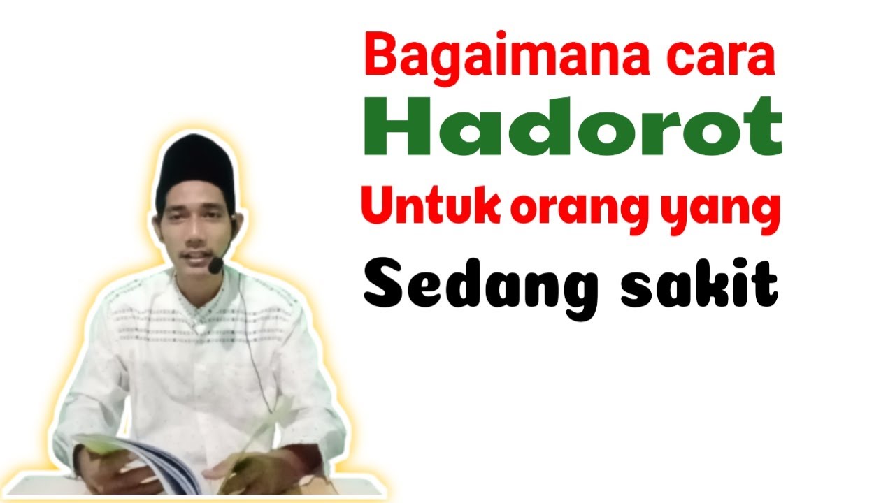 cara hadorot | kirim fatihah untuk orang yg sakit agar di beri kesembuhan