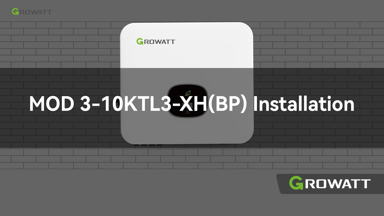 Installation Guide: Growatt's MOD 3-10KTL3-XH(BP)