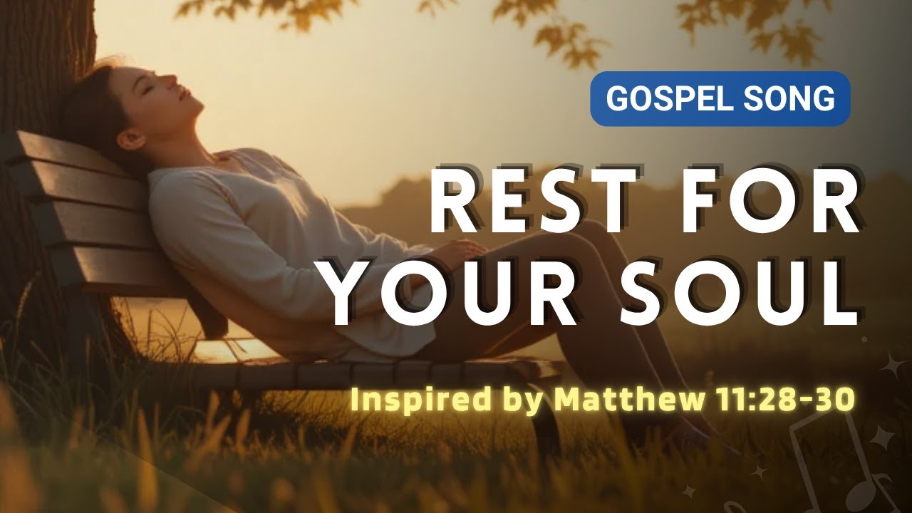 Rest for Your Soul – Calming Worship for Anxiety | Matthew 11:28–30