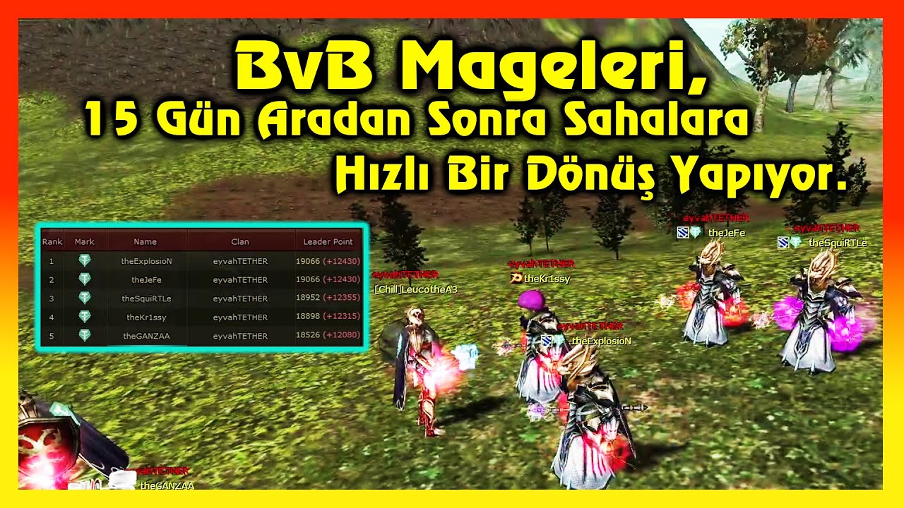 Knight Online PK | BvB Mageleri, 15 G&uuml;n Aradan Sonra Sahalara Hızlı Bir D&ouml;n&uuml;ş Yapıyor.