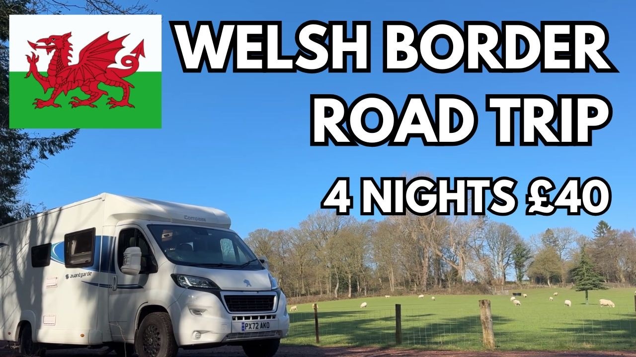 Motorhome roadtrip down the Welsh/English border, north to south: part 1