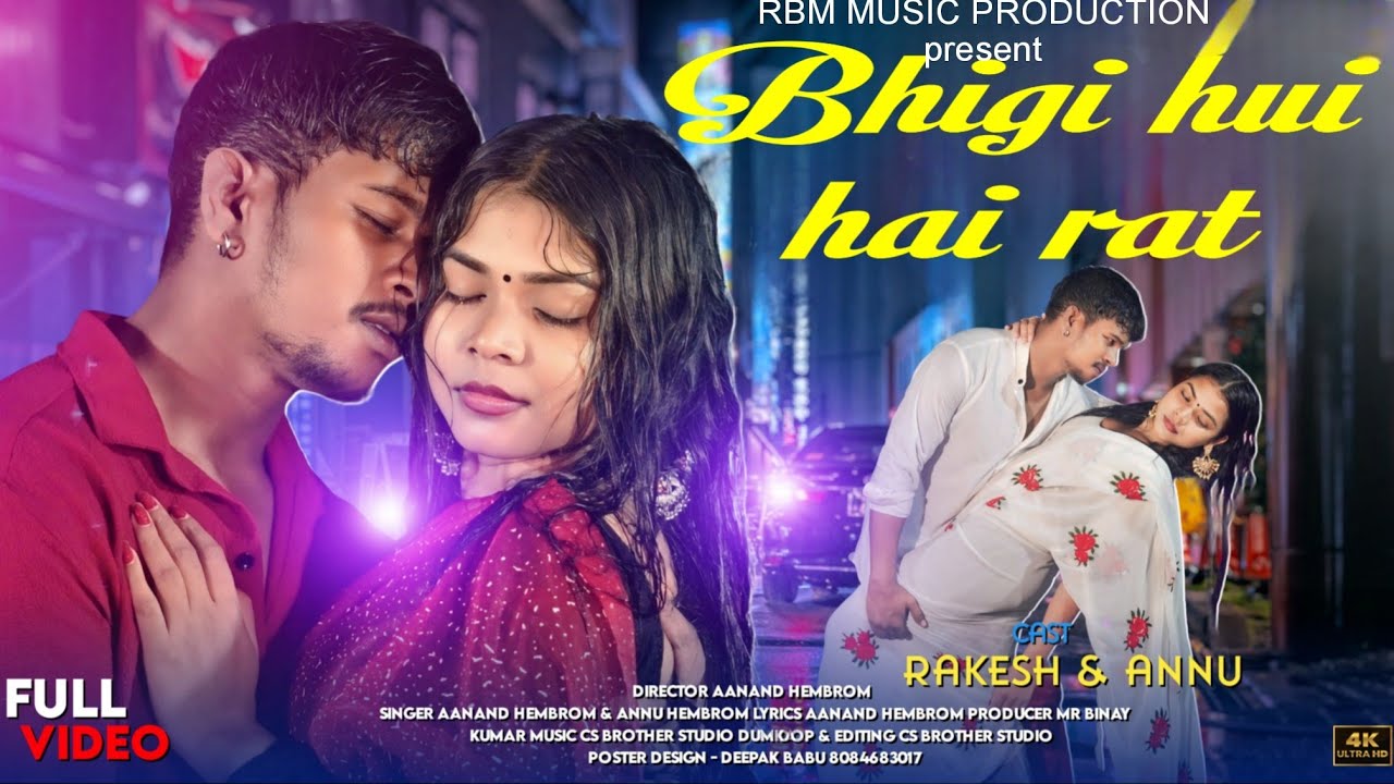 BHIGI HUI HAI RAAT // SANTHALI FULL VIDEO  // RAKESH HANSDAK & ANNU HEMBROM //ANAND// CS BROTHER