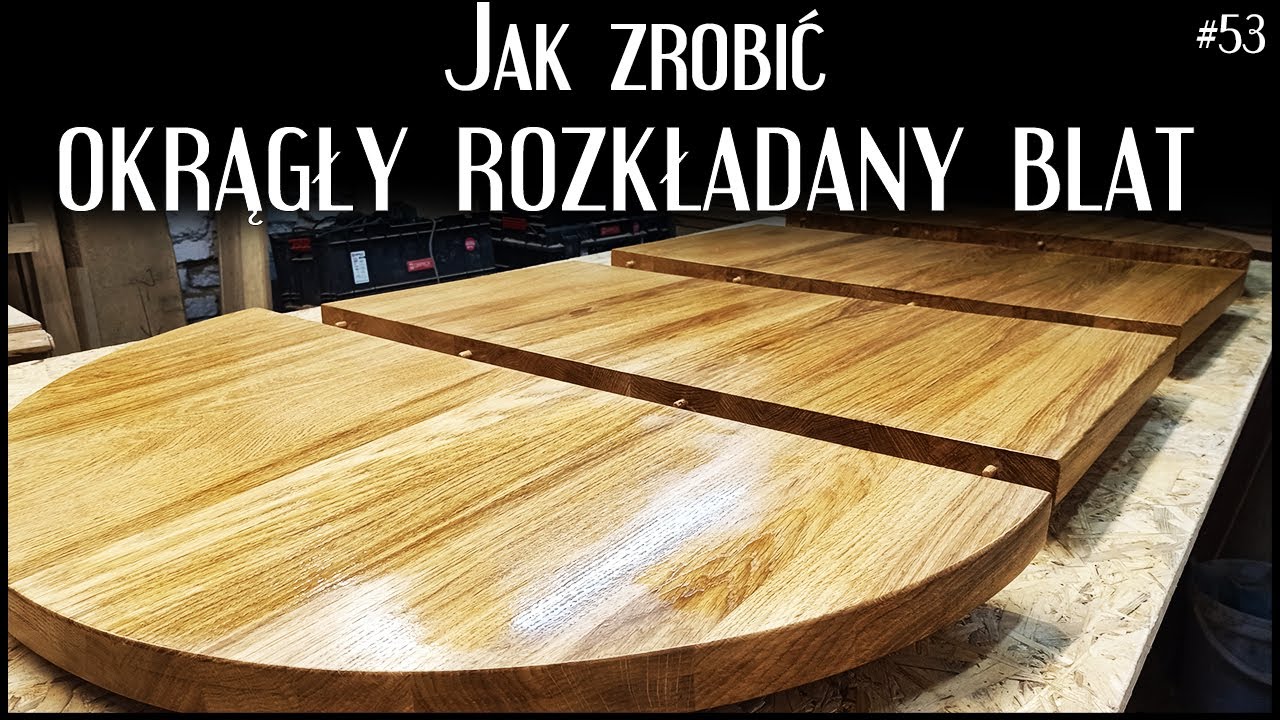 Jak zrobić okrągły rozkładany blat