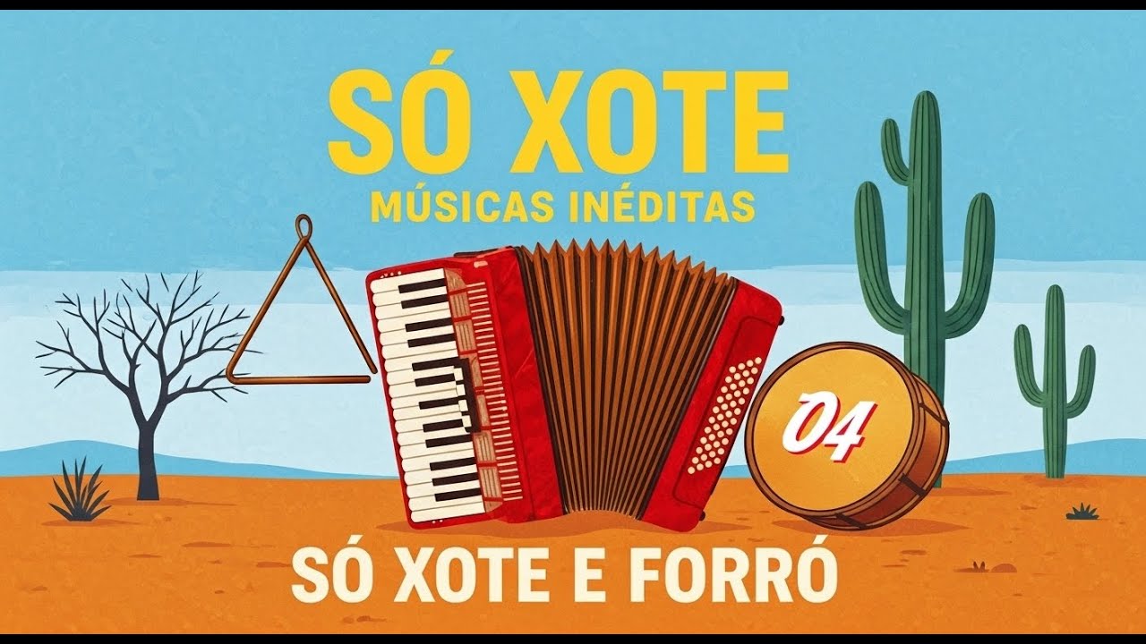 S&oacute; Xote - Colet&acirc;nea de M&uacute;sicas In&eacute;ditas - Vol 4