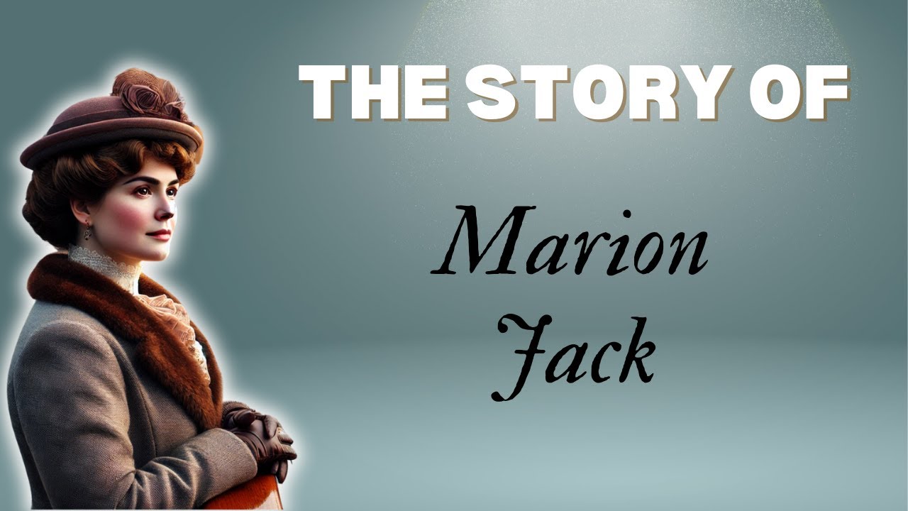 19 - The story of Marion Jack