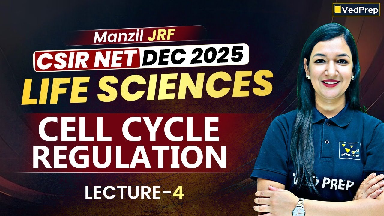 CSIR NET Life Sciences Dec 2025 | Cell Cycle Regulation Lecture 4 | CSIR NET Dec 2025 | Manzil JRF