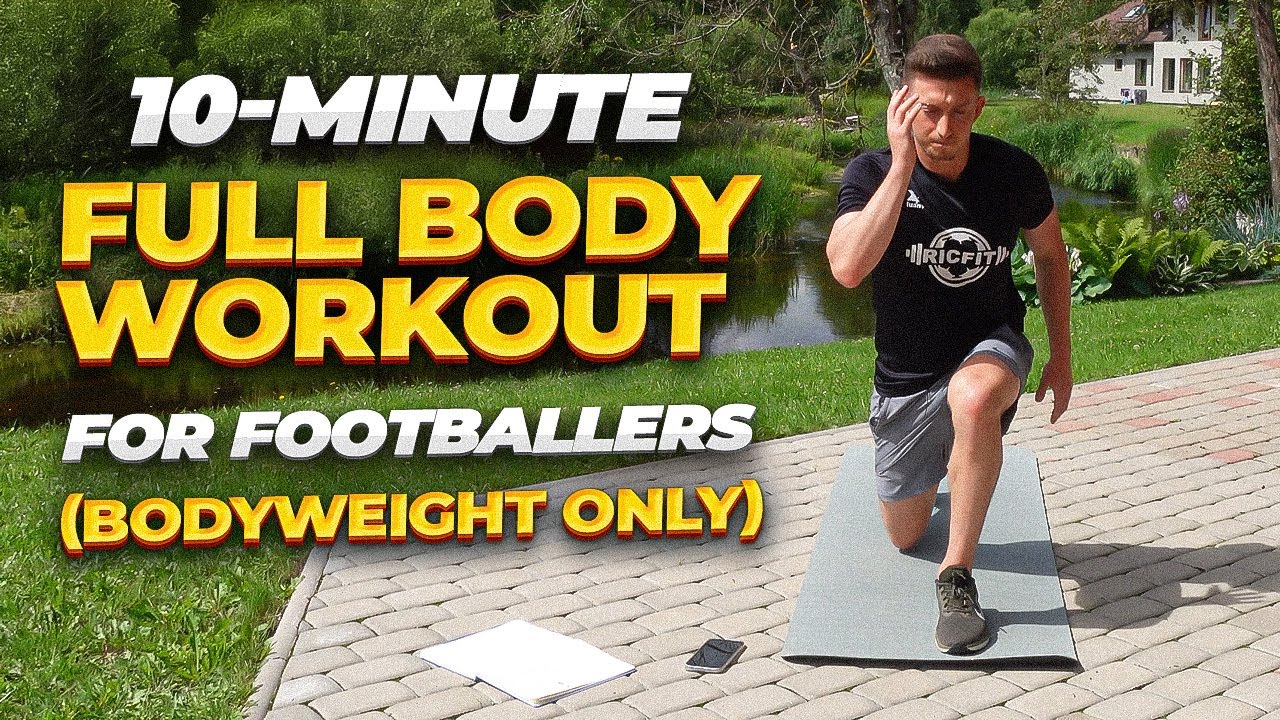 10-Minute Full Body Workout For Footballers (Bodyweight)
