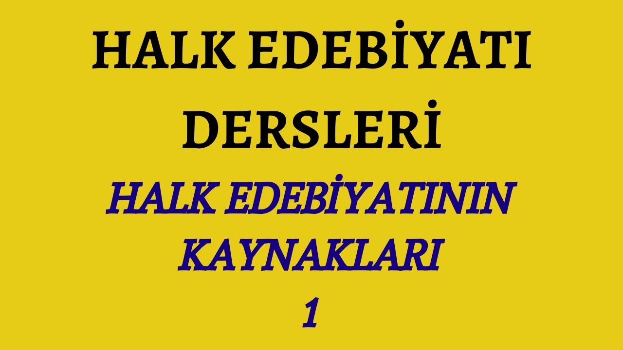Halk Edebiyatının Kaynakları -1