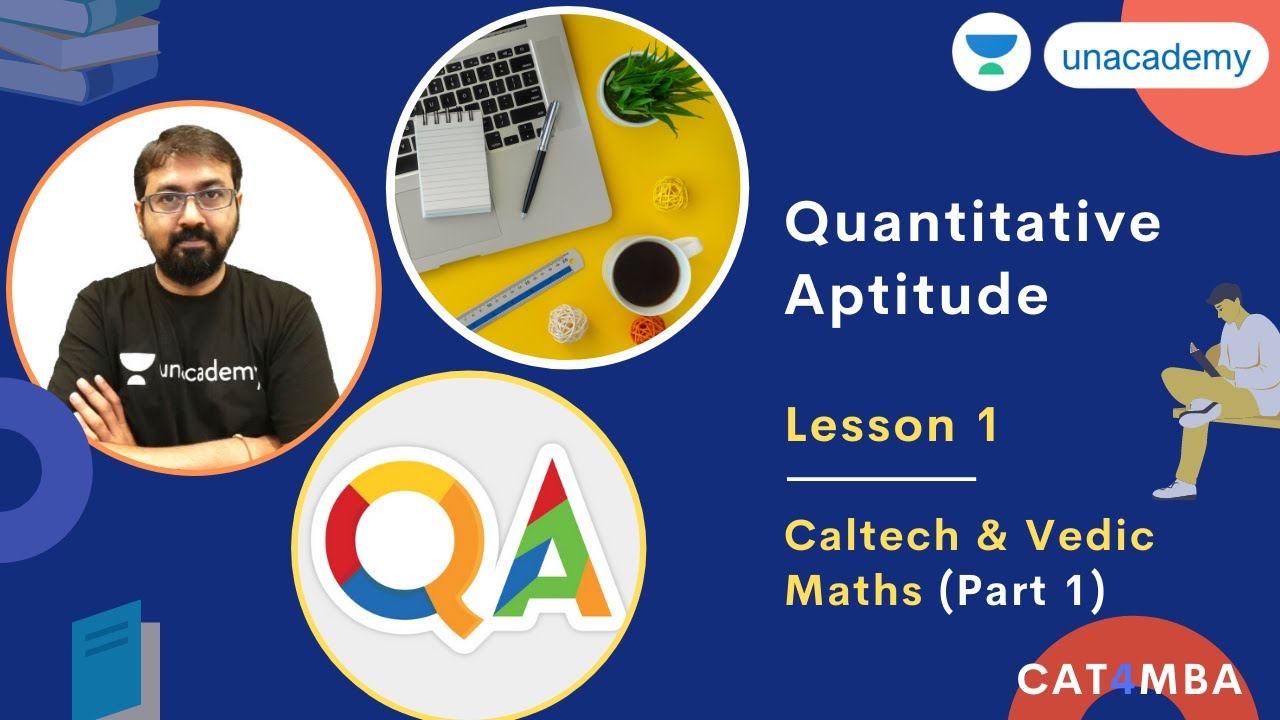 Quantitative Aptitude - L 1(Part 1) | Vedic Maths & Caltech | Unacademy CAT4MBA | Ronak Shah