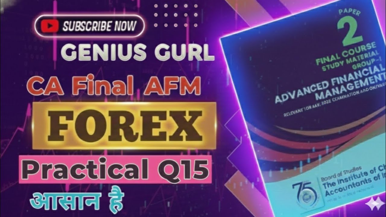 CA Final Forex Practical Question 15 CA Final AFM by GENIUS GURL CA Study Material Solutions 