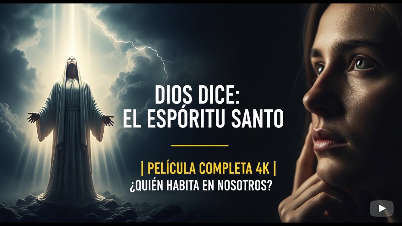 DIOS DICE: EL ESPÍRITU SANTO | PELÍCULA COMPLETA 4K | ¿QUIÉN HABITA EN NOSOTROS?