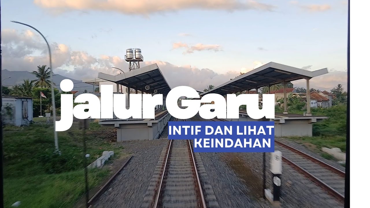 BACKRIDE.!  JALUR KERETA API GARUT & STASIUN YANG TELAH AKTIF KEMBALI.
