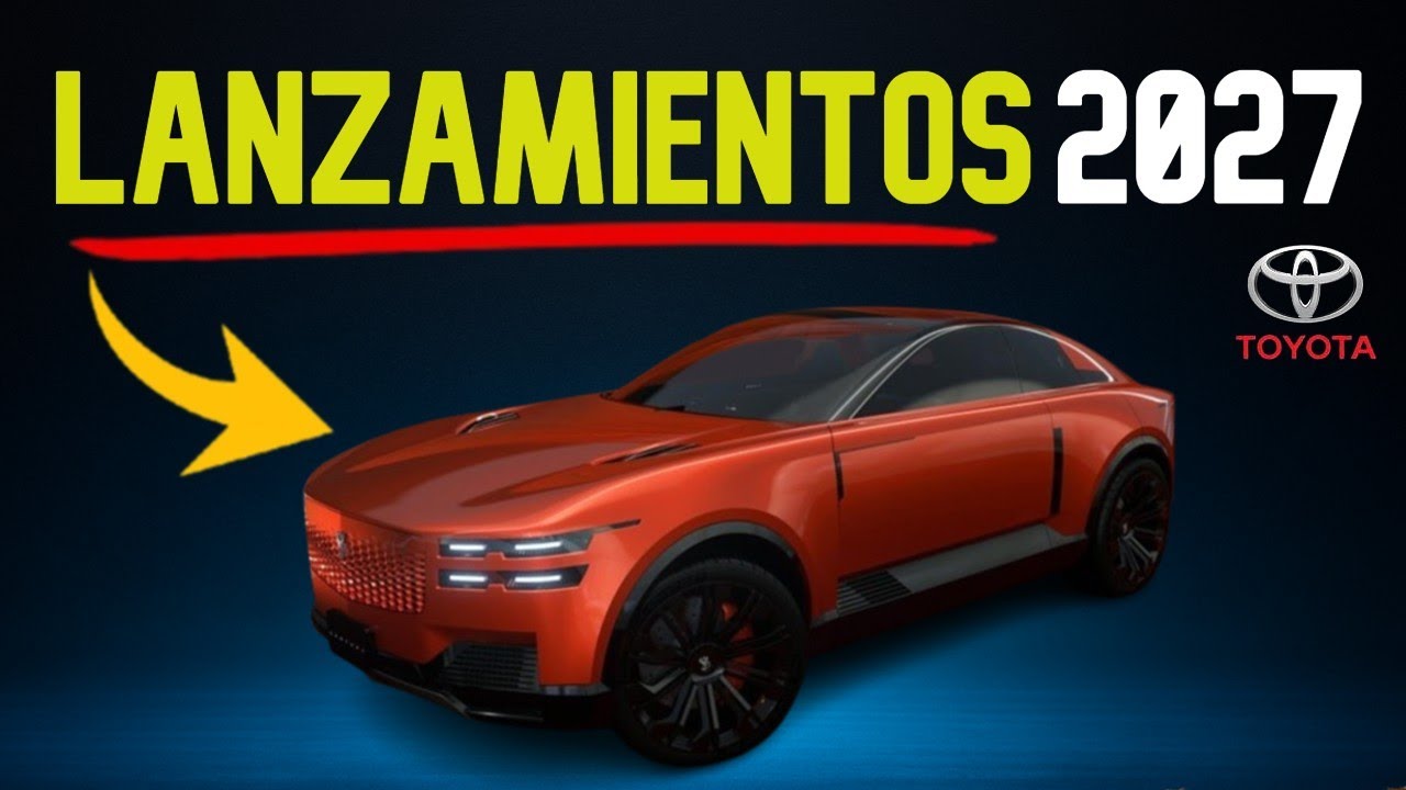 ¡Imparable! Toyota Presenta los Autos Más Temidos del 2027