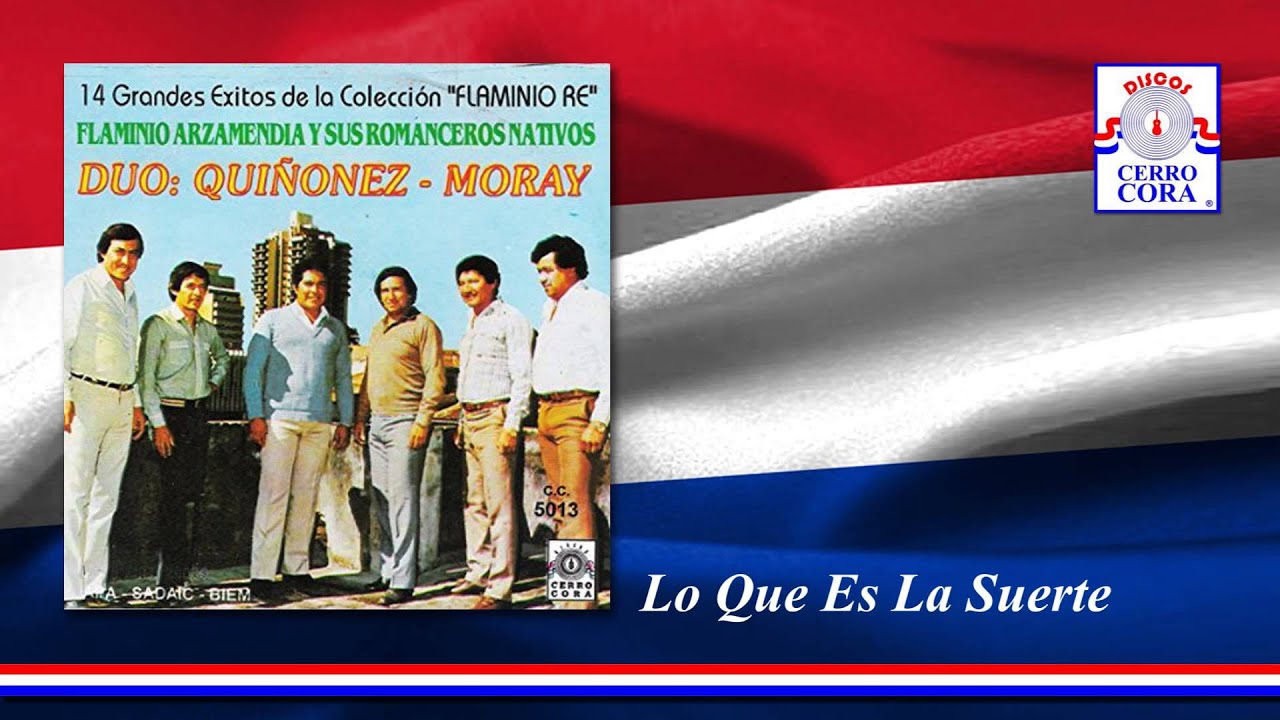 D&uacute;o: Qui&ntilde;onez - Moray - Lo Que Es La Suerte