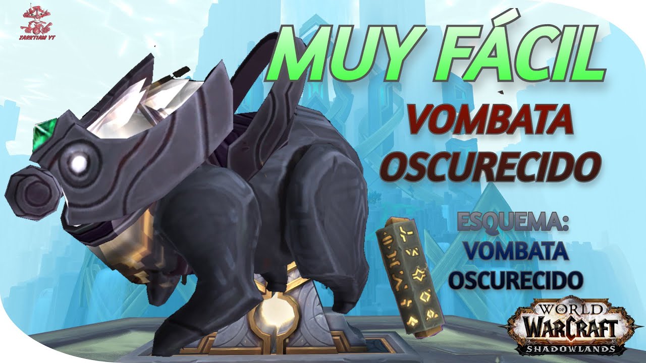 ✅World of Warcraft | Gu&iacute;a Monturas | SINTESIS DE PROTOFORMAS | VOMBATA OSCURECIDO | ESQUEMA