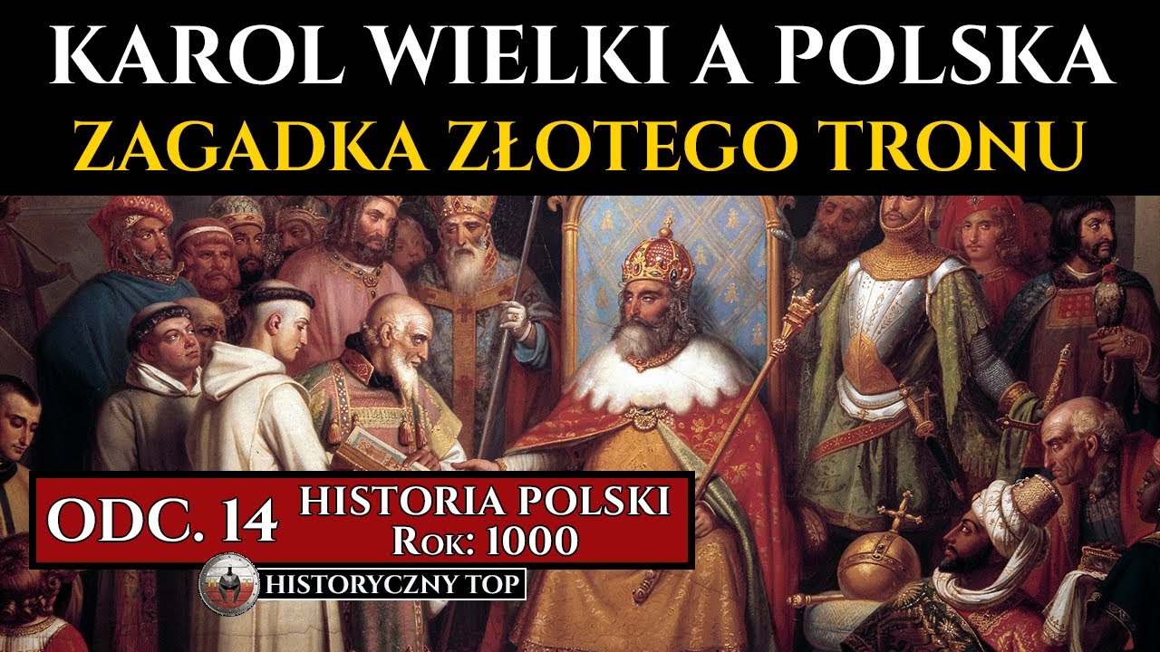 Czy Bolesław Chrobry otworzył grób Karola Wielkiego? Zagadka Złotego Tronu - Historia Polski odc. 14