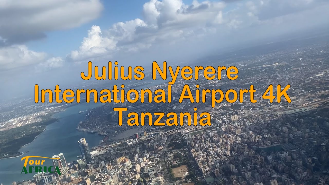 Julius Nyerere International Airport Landing 4K  -  Visit Tanzania