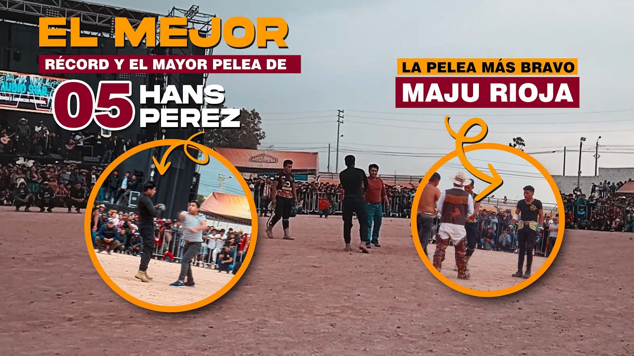 LA PELEA MÁS BRAVO DE MAJU RIOJA Y EL MÁS RÉCORD DE HANS PEREZ ( TAKANAKUY VS TINKUS ) AREQUIPA