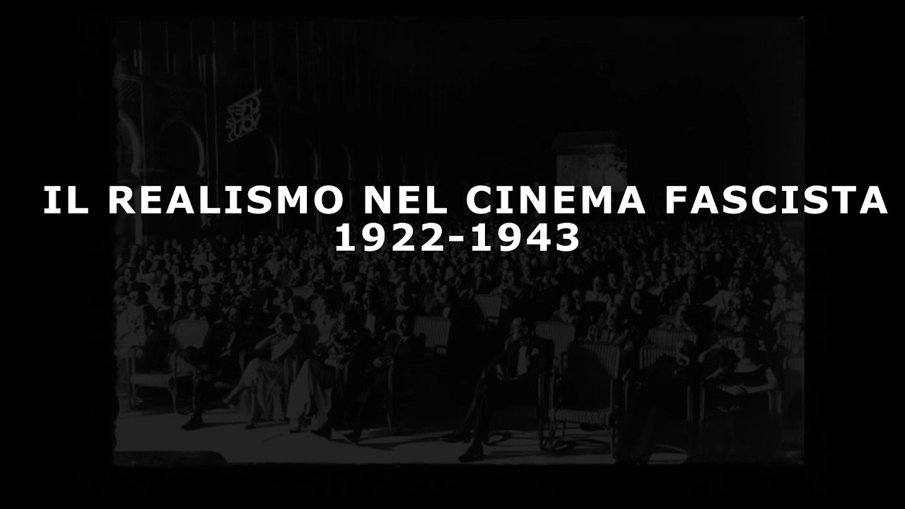 IL REALISMO NEL CINEMA FASCISTA 1922-1943