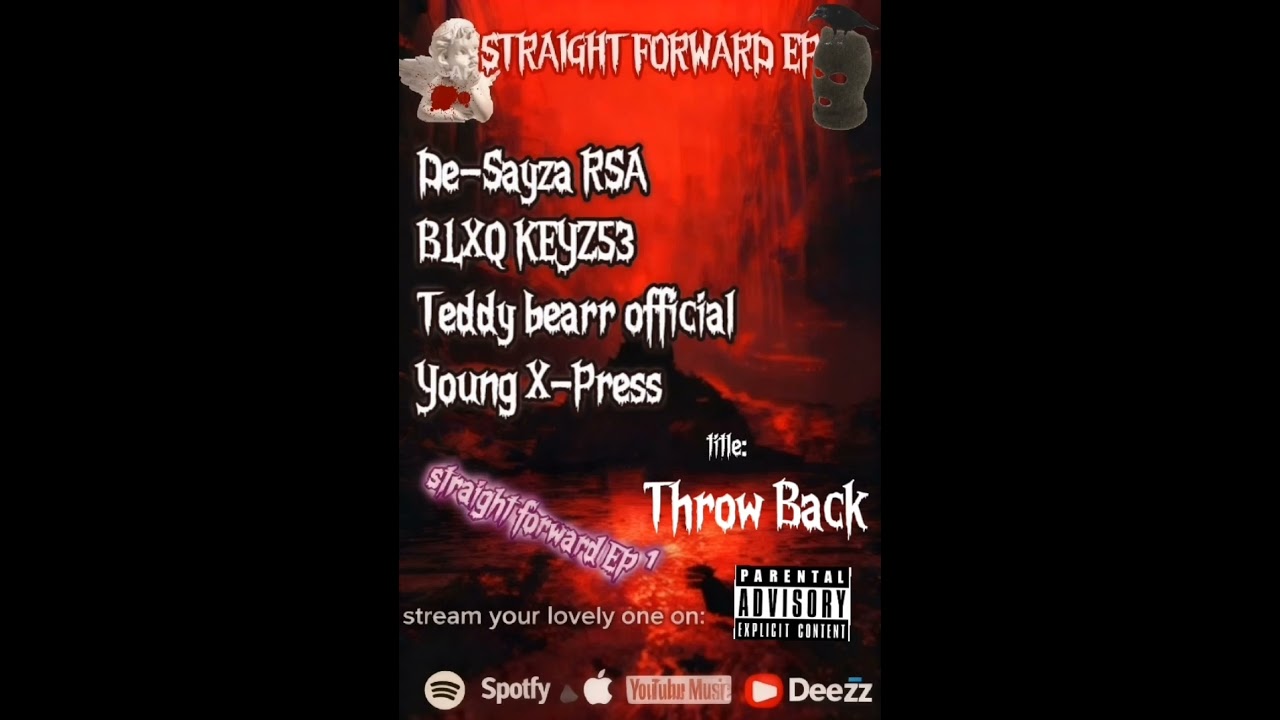 Throw Back_-_BLXQ KEYZ53_x_De-Sayza RSA_x_Young X-Press_&_Teddy Bearr Official 