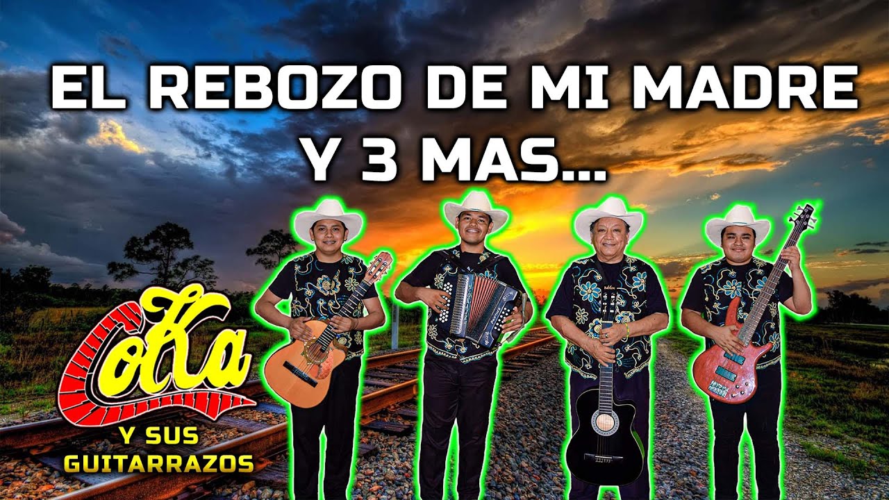 EL REBOZO DE MI MADRE Y 3 MAS... (Coka Y Sus Guitarrazos)