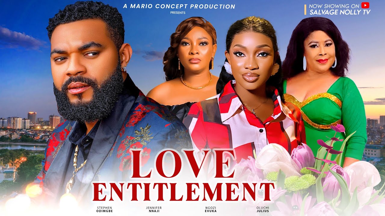 LOVE ENTITLEMENT(NEW MOVIE)STEPHEN ODIMGBE/NGOZIEVOKA/JENNIFERNNAJI/OLUCHIJULIUS 2024NOLLYWOOD MOVIE