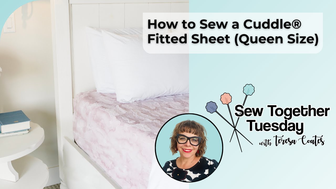 Sew Together Tuesday: How to Sew a Fitted Sheet (Queen size)