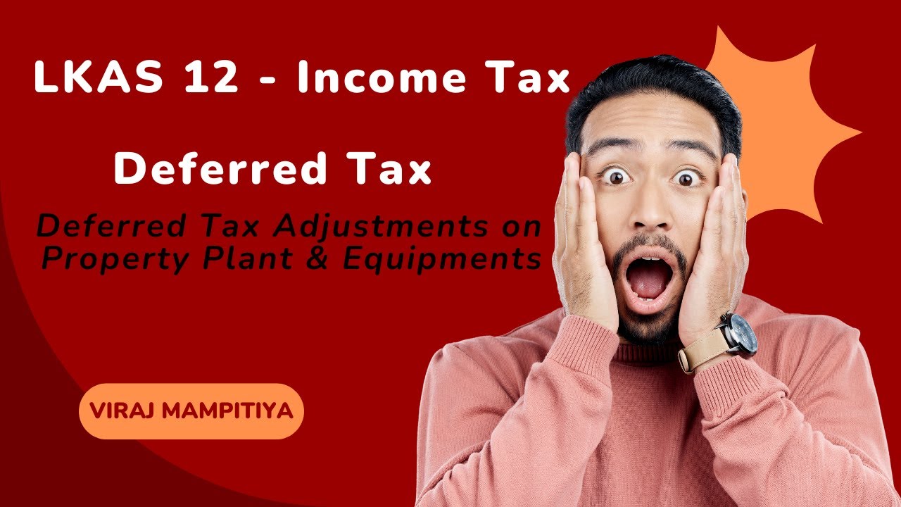 LKAS 12 - Deferred Tax with Calculations