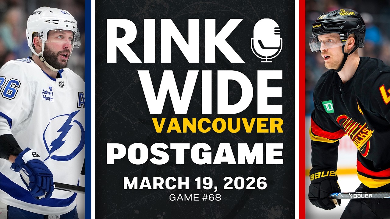 RINK WIDE POST-GAME: Vancouver Canucks vs Tampa Bay Lightning | Game #68  - Mar. 19, 2026