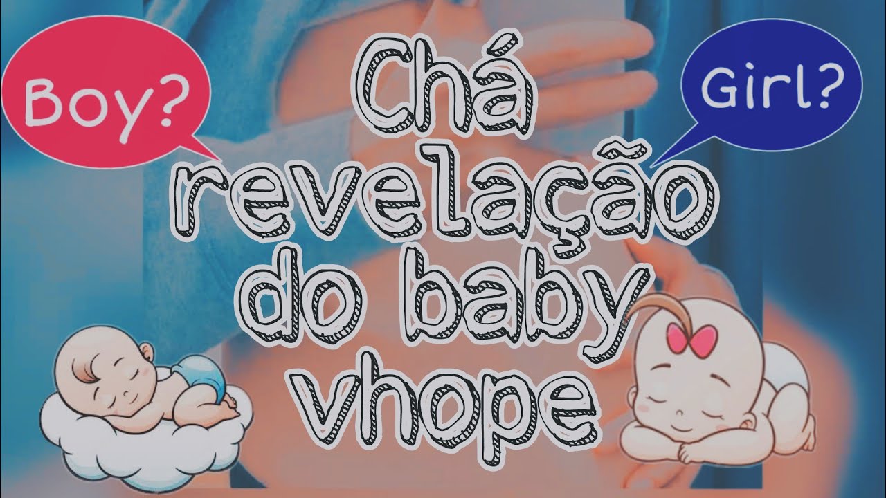 CHÁ REVELAÇÃO DO BABY VHOPE🍼👶🏻