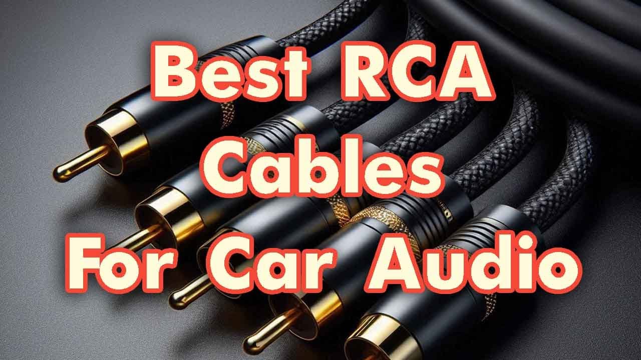 Какие кабели RCA лучше всего подходят для автомобильной аудиосистемы?