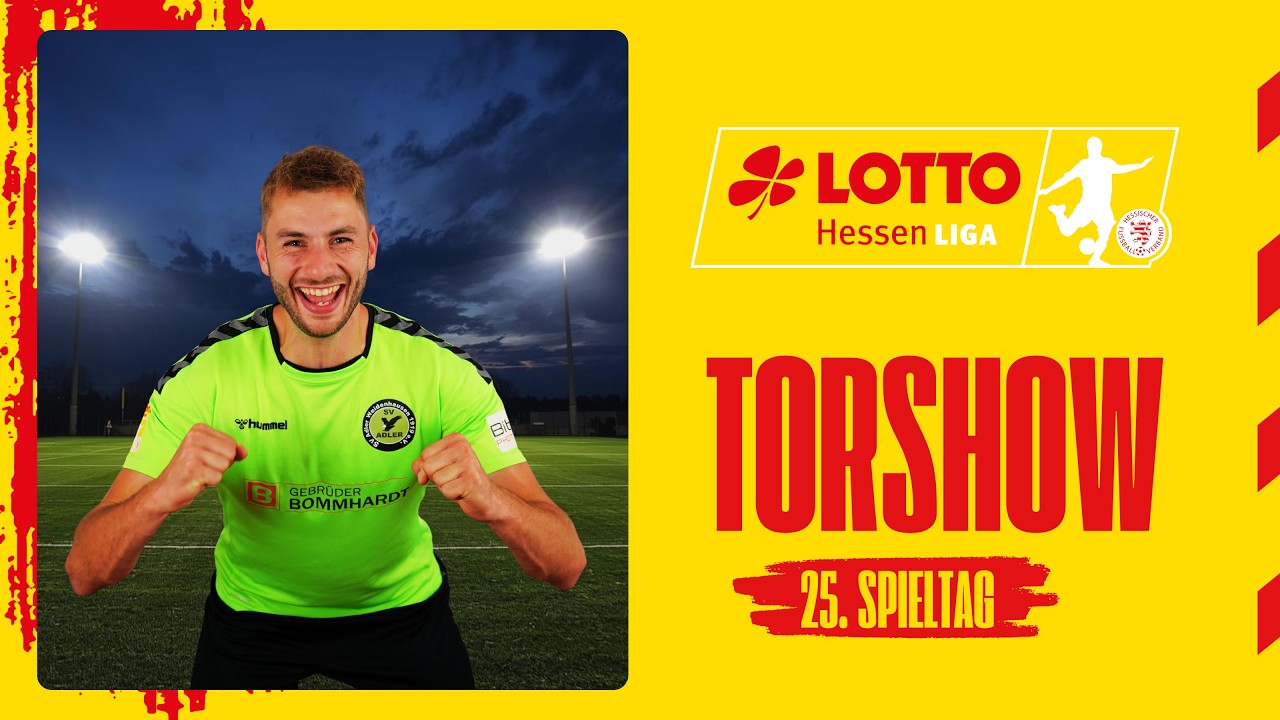 Torshow 25. Spieltag LOTTO Hessenliga 2025/26