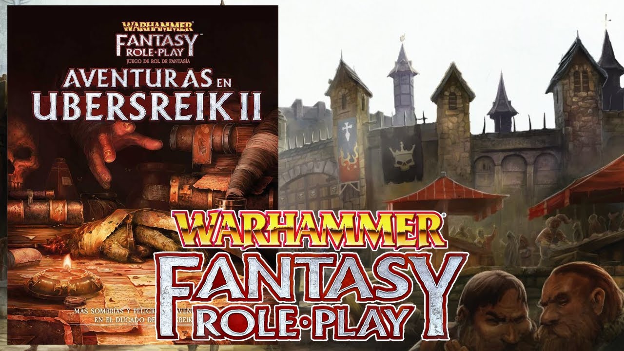 Warhammer Fantasy RolePlay | Aventuras en Ubersreik II | Reseña