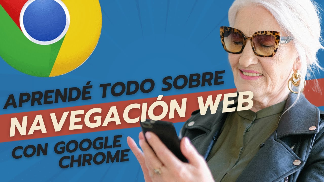 Introducción a la NAVEGACIÓN WEB con Google Chrome - 2024 🌐