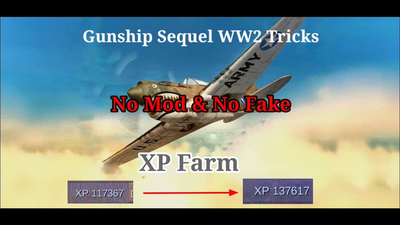 How get much xp in gunship sequel ww2