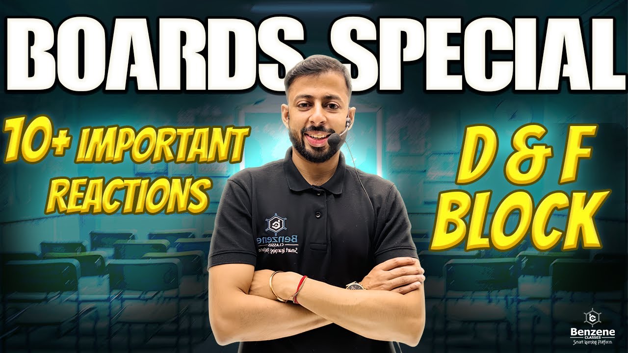 D and F Block | Important Reactions | CBSE | Board Exam |Benzene Classes | One SHOT