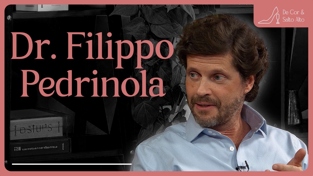 Dr. Filippo Pedrinola - De Cor e Salto Alto #17