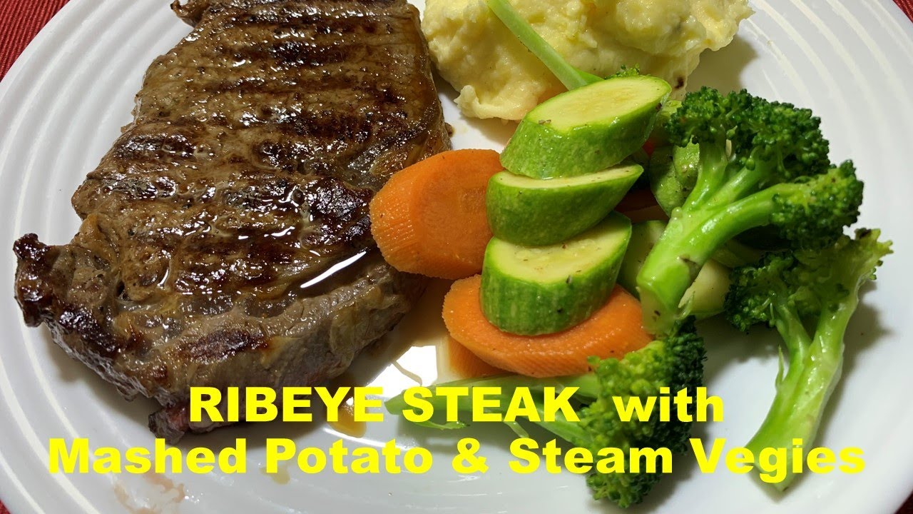 RIBEYE STEAK with Mashed Potatoes & Steamed Veggies