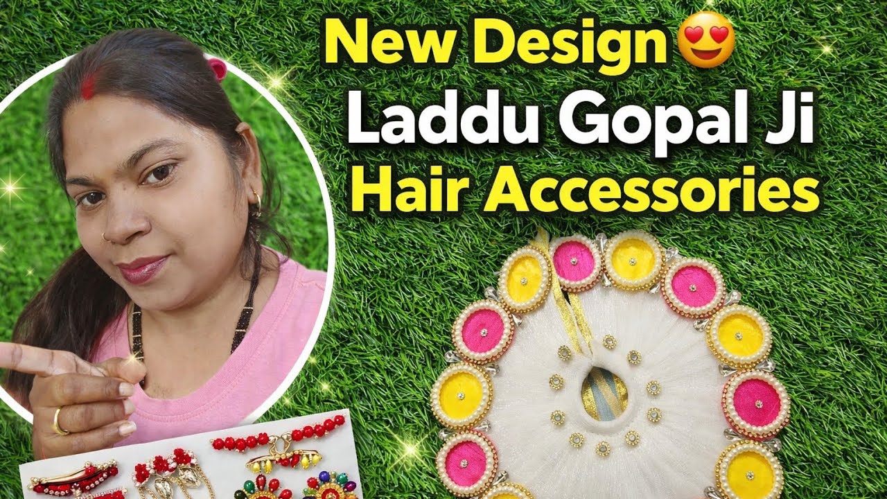 New Design Laddu Gopal Ji Hair Accessories | Packing + Price Reveal | Latest Mukut & Clips 2026