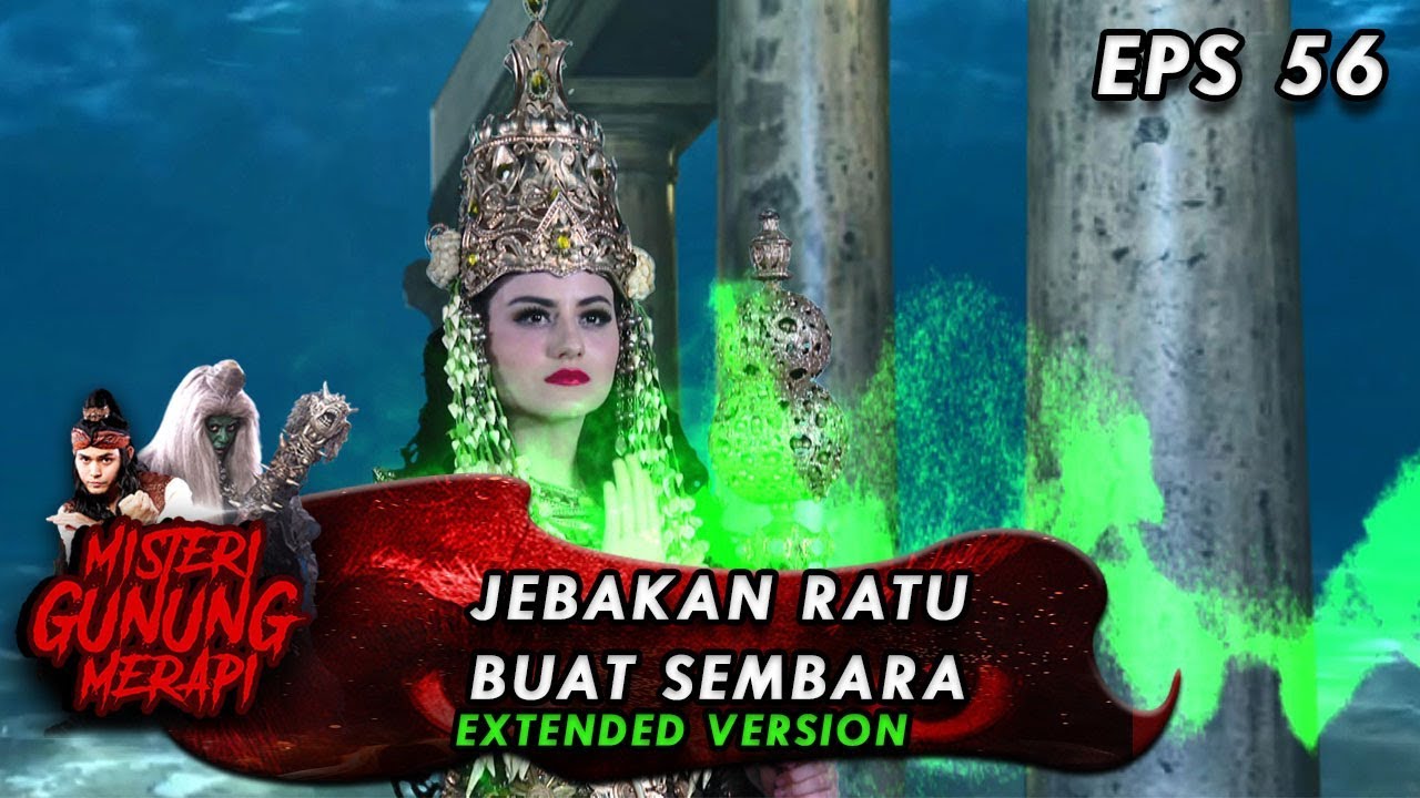 TEGA!! Jebakan Gusti Ratu Buat Sembara - Misteri Gunung Merapi Eps 56 Part 1