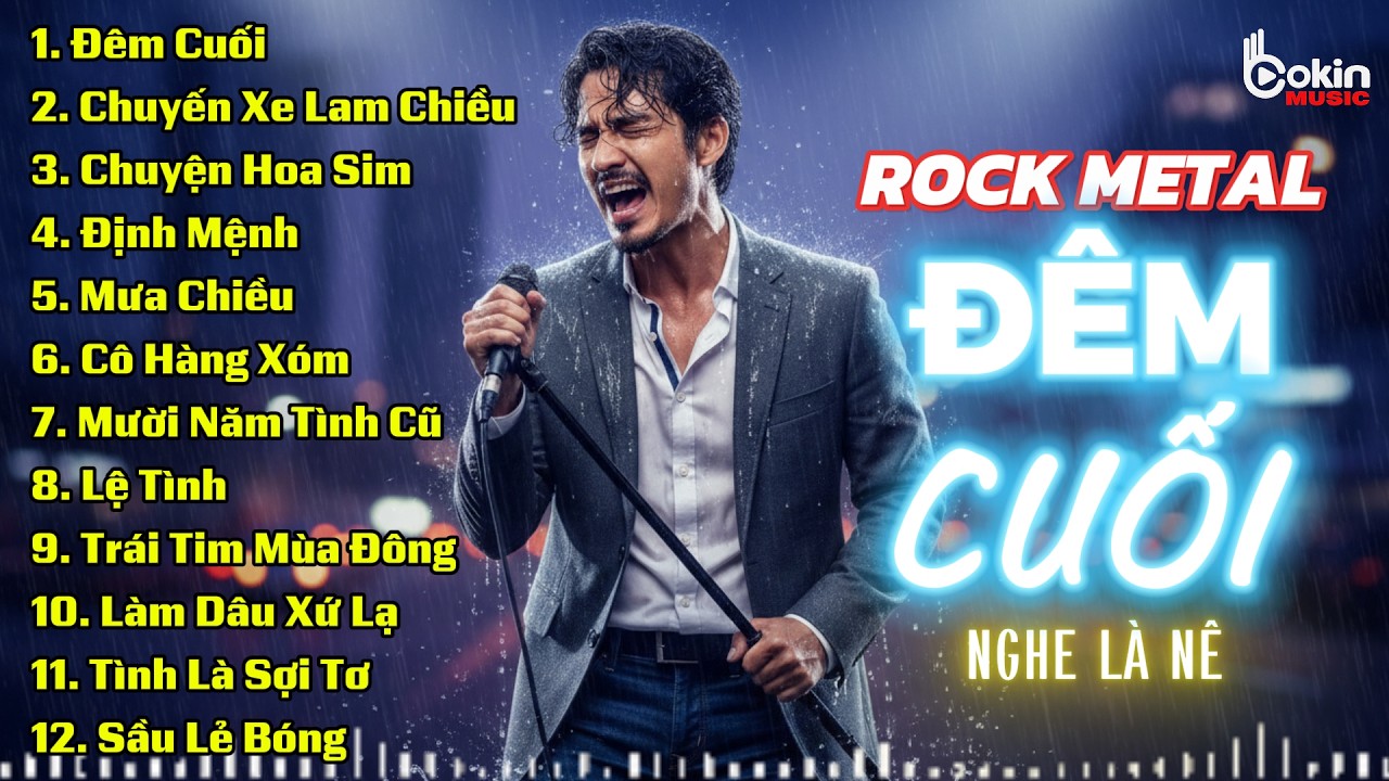 ĐÊM CUỐI | BẢN PHỐI ĐỘC LẠ ROCK METAL | LK ROCK BOLERO NGHE LÀ MÊ!!!