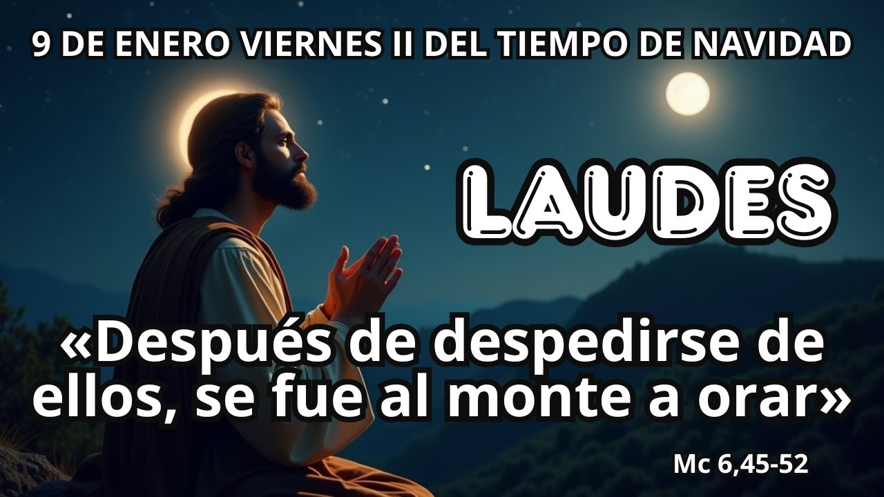 LAUDES  Viernes 9 de Enero de 2026