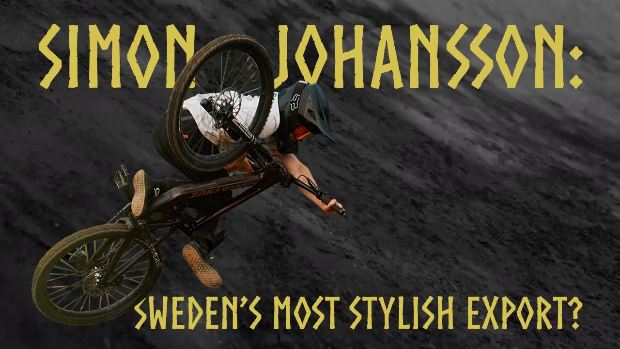 The most stylish mountain biking. Feat. Sweden’s Simon Johansson