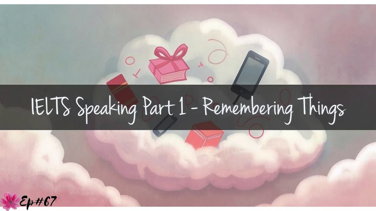 IELTS Speaking Часть 1 — Запоминание вещей