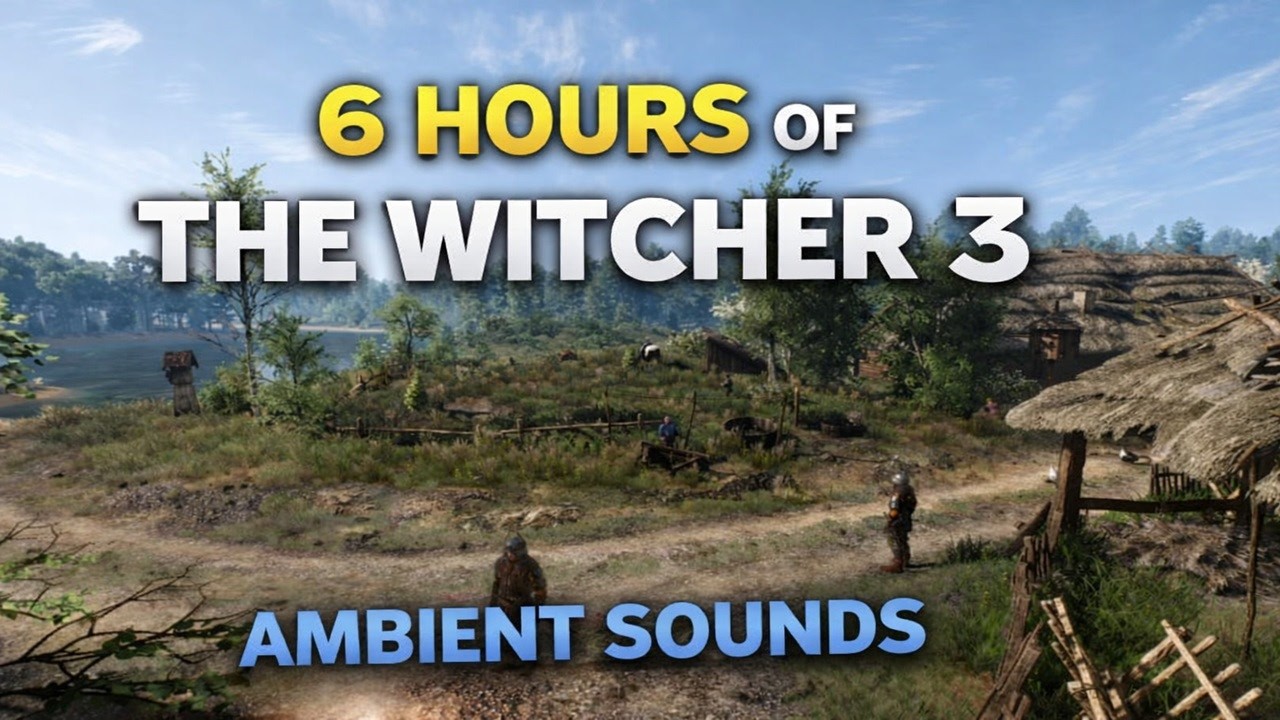 6 Hours of The Witcher 3 Ambient Sounds | Relaxing Fantasy Atmosphere