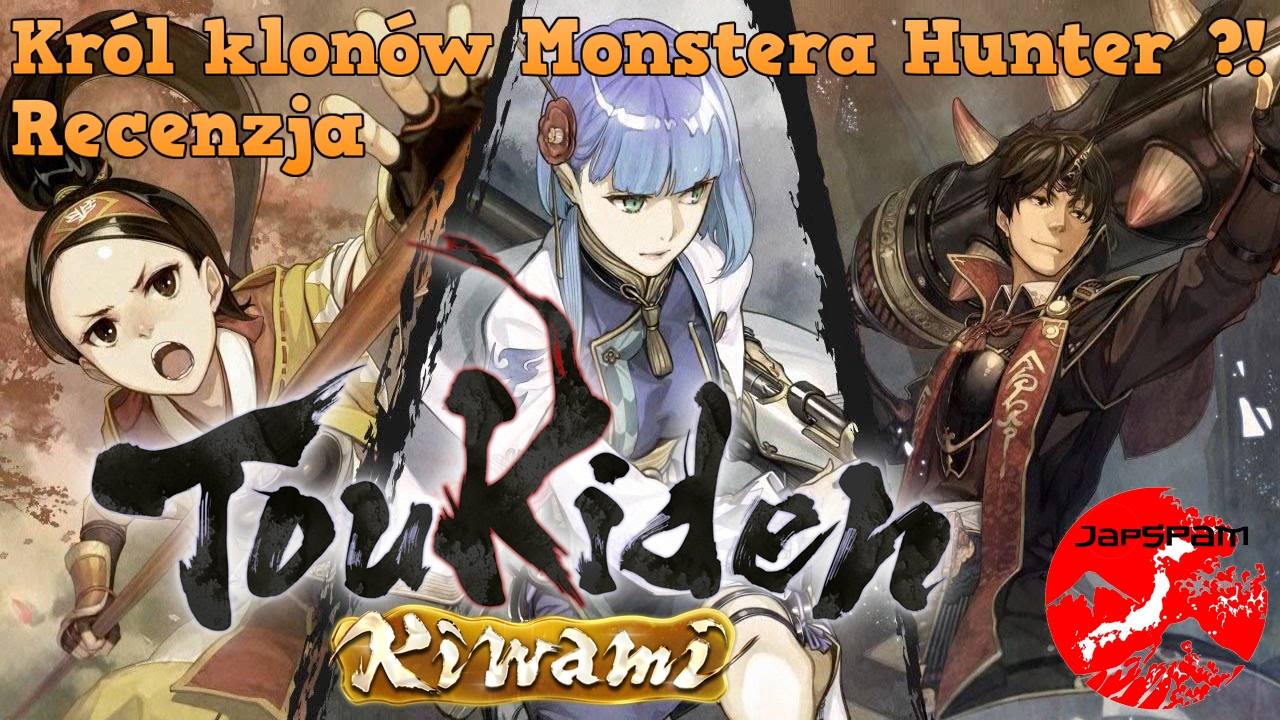Toukiden Kiwami - Recenzja ( PS4/PSV/PSP/PC ) - Król klonów Monster Hunter ?