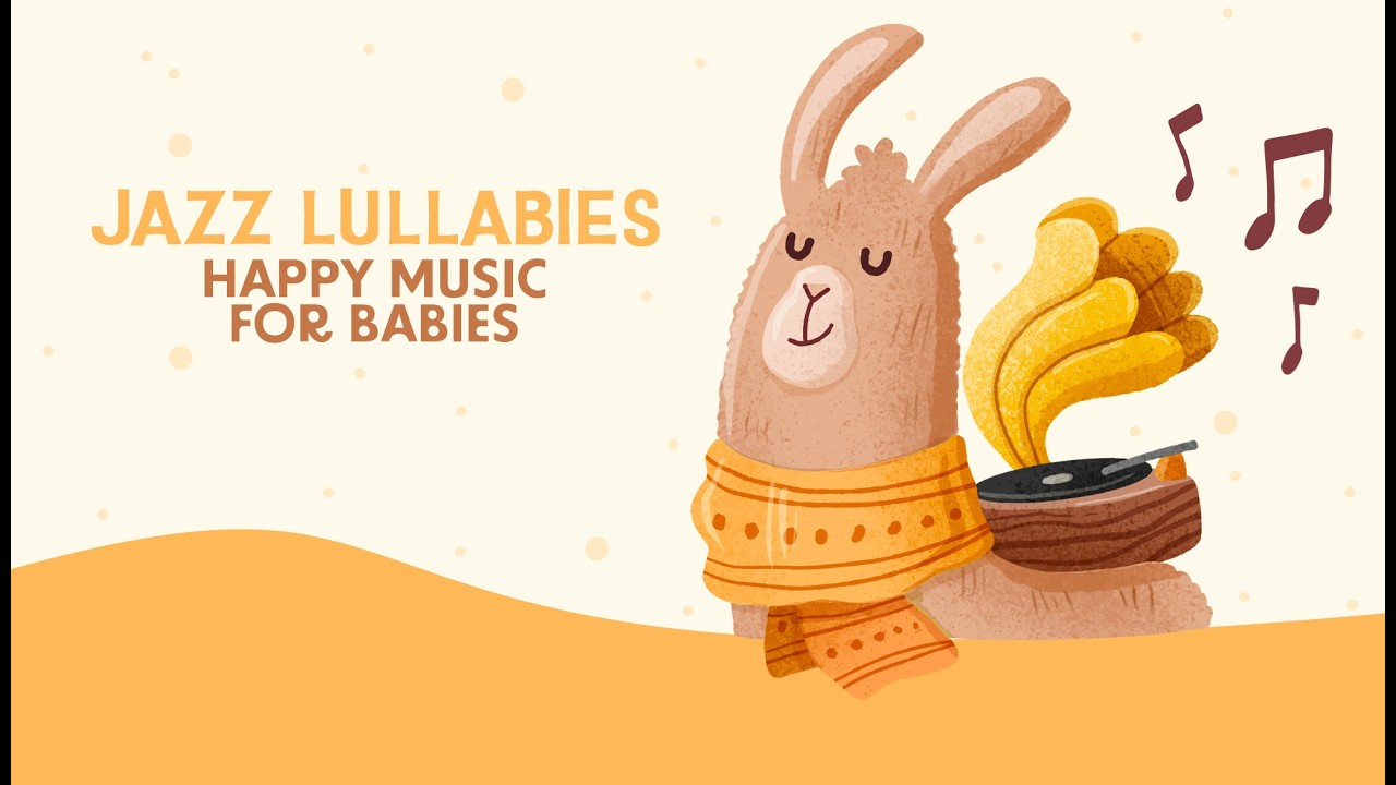 Gentle Baby Jazz Lullabies 💤  Soft Sleep Music for Babies 💤  Bedtime & Nap Time Relaxation