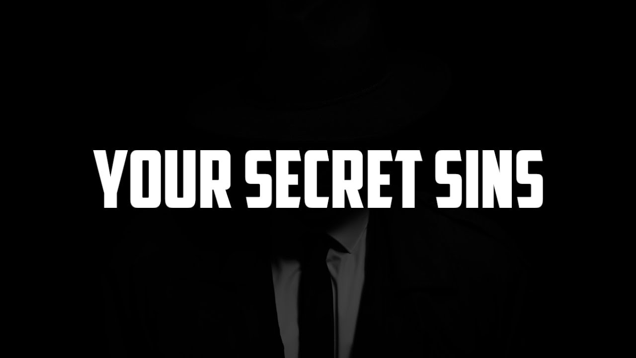 YOUR SECRET SINS