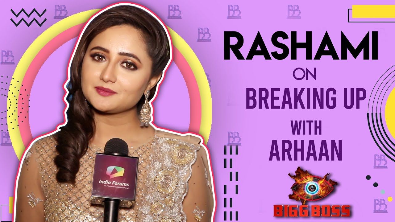 Rashami Desai On Breaking Up With Arhaan | Bigg Boss 13